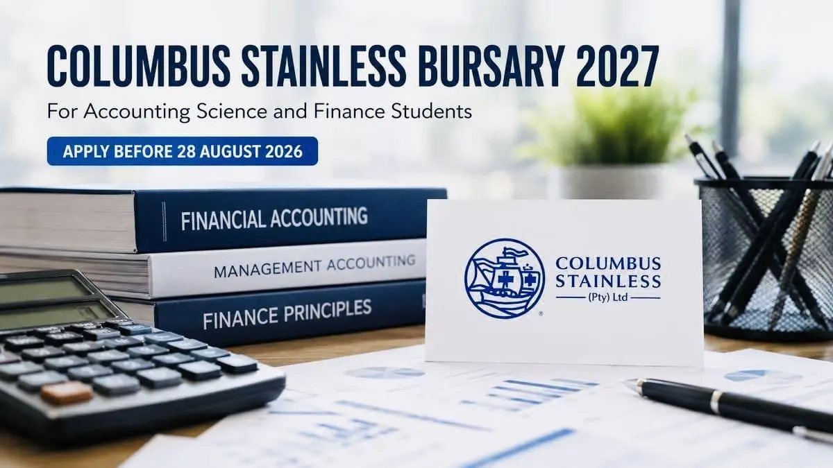 Columbus Stainless Bursary 2027 application opportunity for Accounting Science and Finance students in South Africa preparing for future careers in the financial sector.